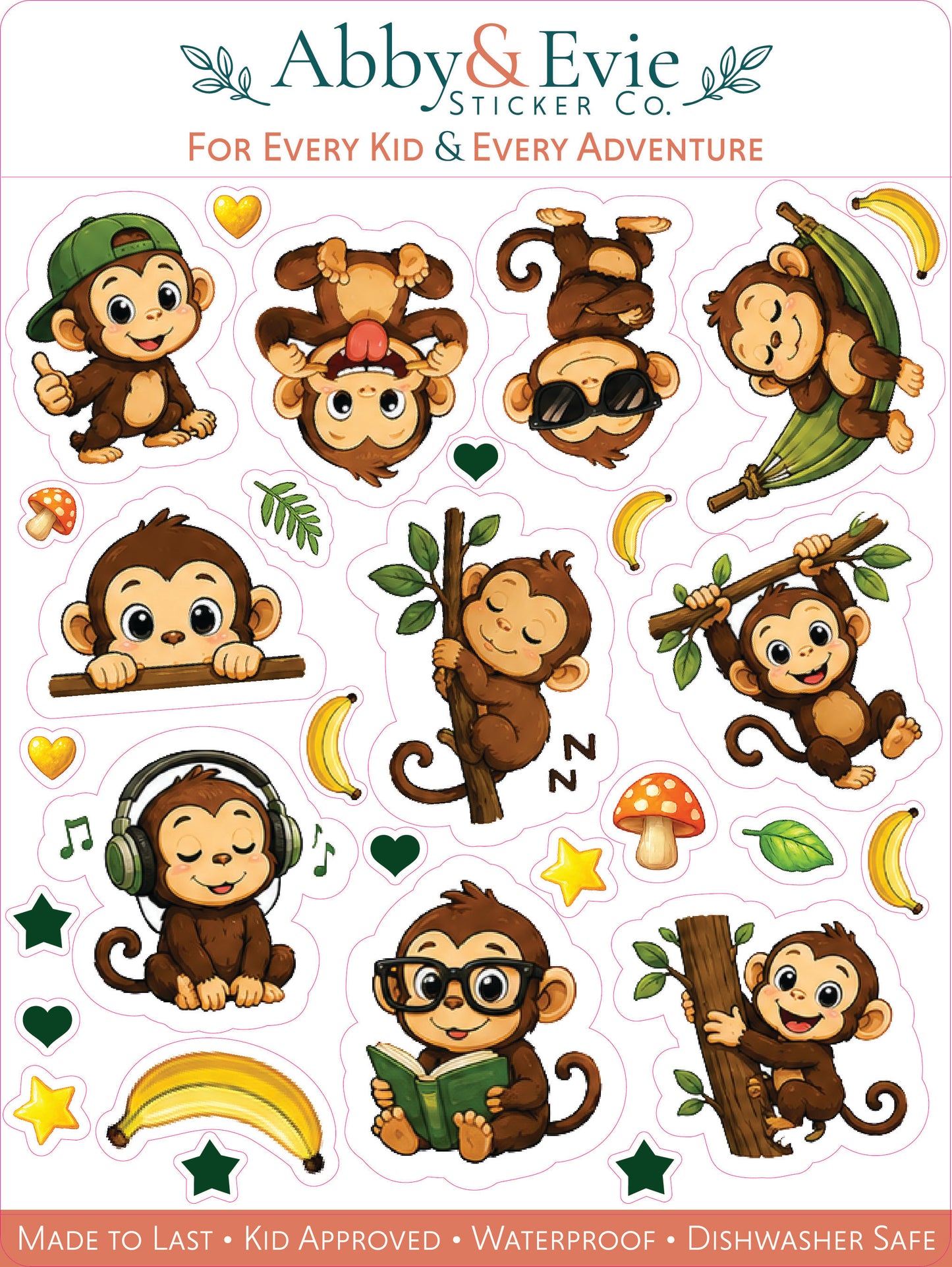A sheet of cartoon monkey stickers with various poses and accessories, including bananas, stars, hearts, and a mushroom, branded as Abby & Evie Sticker. The sheet includes text stating 'For Every Kid & Every Adventure' and 'Made to Last • Kid Approved • Waterproof • Dishwasher Safe'.